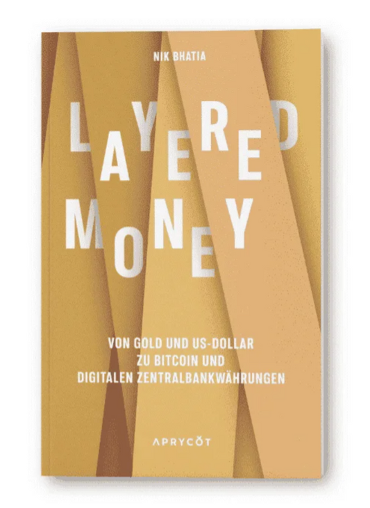 Layered Money – Nik Bhatia (Softcover) | Die Zukunft des Geldes verstehen