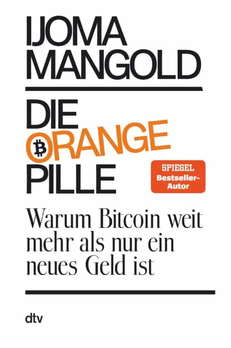 Die Orange Pille – Ijoma Mangold (Softcover) | Bitcoin verstehen auf persönliche Weise